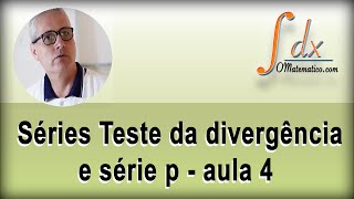 Grings  Séries Teste da divergência e série p  aula 4 [upl. by Alhahs]