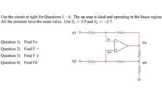 The op amp is ideal and operating in linear region Use 𝑉1  39 and 𝑉2  −27Find 𝑉𝑜 𝑉 − 𝑉  𝑉𝑏 [upl. by Daisi445]