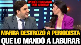 MARRA DESTROZÓ A PERIODISTA QUE LO MANDÓ A LABURAR [upl. by Lionello]