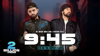 945 Desi Mix  DJ Nick Dhillon  Prabh  Latest Punjabi Songs Mix 2023 [upl. by Eugenius810]