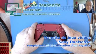 Manette Sony PS5 DualSense  Drift  remplacement et calibration  Sylvain Joannette Consultant [upl. by Lipp]