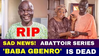 SAD NEWS Abattoir Baba Gbenro Moses Korede Are Is Dead [upl. by Ordway476]