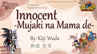 Innocent Mujaki na Mama de  Wada Kōji  Digimon Frontier 1st Ending Song Rom Lyrics amp Eng Trans [upl. by Olegna]