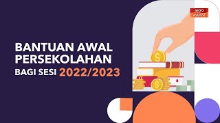 INFOGRAFIK Bantuan awal persekolahan bagi sesi 20222023 [upl. by Hadrian]