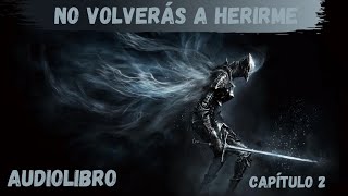 AUDIO LIBRO  NO VOLVERÁS A HERIRME CAPÍTULO 2 [upl. by Atekal]