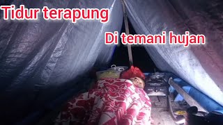 bermalam di perahutidur nyenyak di temani hujan [upl. by Enattirb]