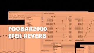 Pasang Efek Reverb Foobar2000 [upl. by Seena629]