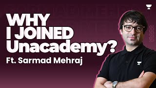 Why I joined Unacademy Sarmad Mehraj  Unacademy IAS English [upl. by Alfy401]