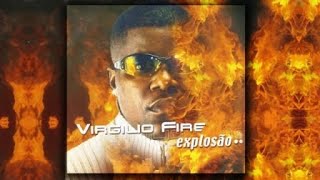 Virgilio Fire  Explosão 2000 Album Mix 2017  Eco Live Mix Com Dj Ecozinho [upl. by Adni864]