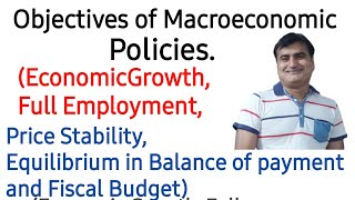 56Objectives of Macroeconomic PoliciesGovernment Macroeconomics Objectives and Plans  Macro Goals [upl. by Sapienza]