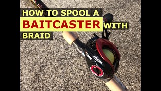 HOW TO Spool A Baitcaster With Braid  STEP BY STEP With NO TAPE [upl. by Eisset]