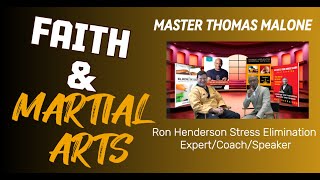 Faith And Martial Arts Interview with Master Thomas Malone [upl. by Redvers]