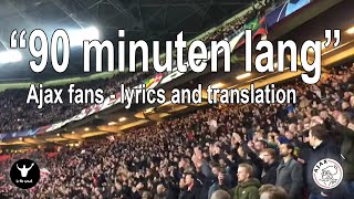 Ajax fans  90 minuten lang voor onze club uit amsterdam  lyrics in subtitles [upl. by Essenaj]