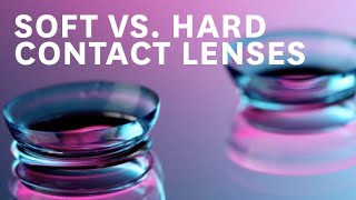 Soft vs Hard Contact Lenses [upl. by Oram607]