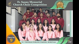 Chest No9  ST THOMAS FORANE PARISH BORIVALI  Fr Sunny Memorial Church Choir Competition  2022 [upl. by Ynaoj895]