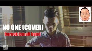 NO ONE COVER BORNOK ISMALI BAND [upl. by Allerym]