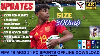 FIFA 16 MOD EA FC 24 OFFLINE NEW UPDATES  CAREER MOD  KIFAYAT GAMING [upl. by Leuqim]