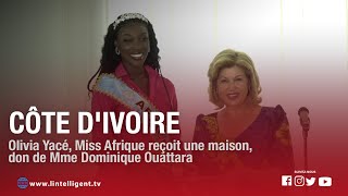 Miss Afrique Olivia YACÉ reçoit une maison de Mme Dominique OUATTARA [upl. by Truscott]