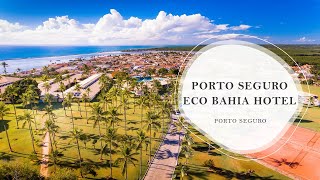 Hotéis  Porto Seguro Eco Bahia Hotel  Porto Seguro [upl. by Magdala]