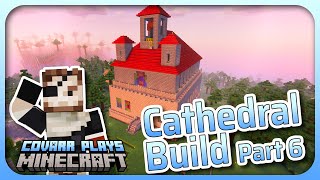 Building a Cathedral in Minecraft Part 6 [upl. by Atem]