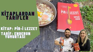 Kitaplardan Tarifler Piri Lezzet Kitabını Anlatıyoruz Enderun Yumurtası Yapıyoruz [upl. by Youngman218]