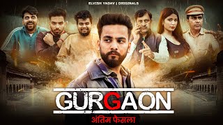 GURGAON Episode 3   Web Series  अंतिम फ़ैसला  Elvish Yadav [upl. by Hctub171]