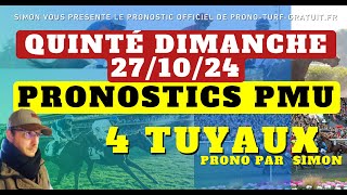 Pronostic Quinté du Dimanche 27102024  Pronostics PMU 4 Tuyaux Bases Solides et Tocard du jour [upl. by Zahc]