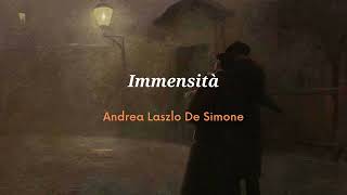 Immensità  Andrea Laszlo De Simone Letra  Lyrics  Parole [upl. by Herzberg]