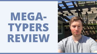 MegaTypers Review  Is This Really The Best Use Of Your Time [upl. by Debor]