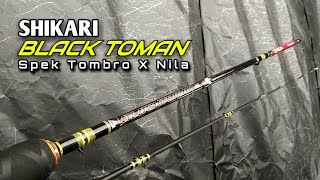 Joran Besutan Bahan Shikari Black Toman Spek Nila X Tombro [upl. by Dulce198]