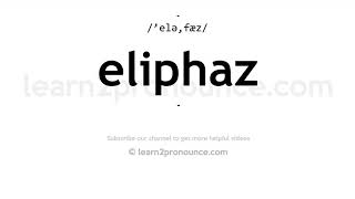 How to pronounce Eliphaz  English pronunciation [upl. by Haissem]