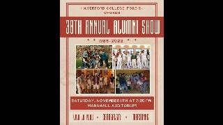 HAVERFORD COLLEGE FORD SCHORDS 38TH ANNUAL ALUMNI SHOW [upl. by Airretal]