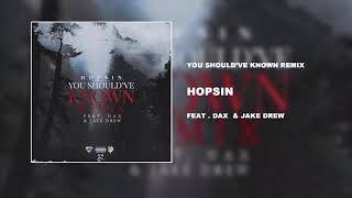 Hopsin Dax YouShouldveKnown Hopsin  You Shouldve Known REMIX feat Dax amp Jake Drew Audio [upl. by Kcirederf]