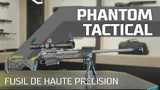 Fusil de haute précision Phantom Tactical [upl. by Aihsekyw48]