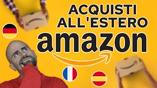 COMPRARE su AMAZON ESTERO e RISPARMIARE un sacco di SOLDI 😱 [upl. by Jemmie]