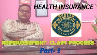 Health Insurance Reimbursement claim process Part 1 [upl. by Landon525]