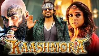 Kaashmora HD South Blockbuster Hindi Dubbed Movie  Karthi Nayanthara Sri Divya Vivek [upl. by Clayborn]