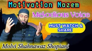 Motivation Nazem Molvi Shahnawaz Shopiani DeenKaPaigam [upl. by Prudhoe813]