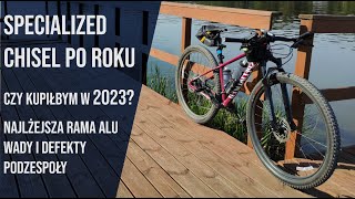 Specialized Chisel kupiłbym jeszcze raz Recenzja po 15 roku [upl. by Medovich398]