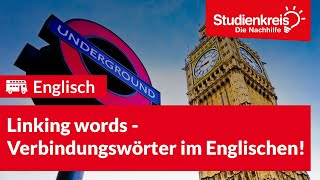 Linking words  Verbindungswörter im Englischen  Englisch verstehen mit dem Studienkreis [upl. by Spark]