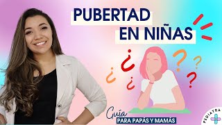 PUBERTAD EN NIÑAS 🤯 ¿Cuáles son los cambios más importantes☝🏼🤓 Dra Laura V PEDIATRA [upl. by Herriott417]