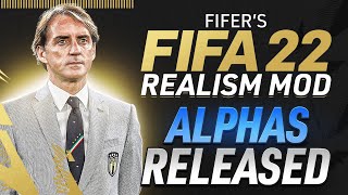 ALPHAS OF FIFERS FIFA 22 REALISM MOD ARE OUT [upl. by Anigroeg]