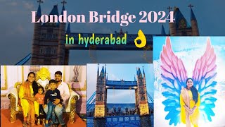 London Bridge 🌉 European Exhibition at hyderabad 2024people plazanecklace roadplz sbsrb like 👍 [upl. by Belcher]