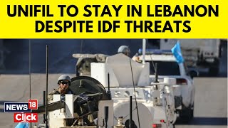 Unifil Vows To Stay In Lebanon Despite Several ‘Deliberate’ Israeli Attacks  News18  N18G [upl. by Willy]