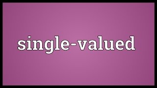 Singlevalued Meaning [upl. by Torrin196]