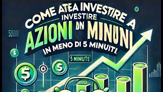 come iniziare ad investire in azioni in meno di 5 minuti [upl. by Hart]