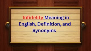 Infidelity Meaning in English  Definition amp Synonyms of Infidelity  Thesaurus Thrive [upl. by Libbie]