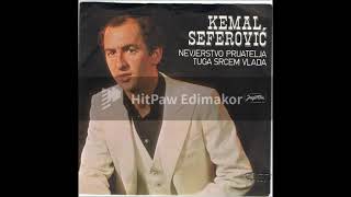 Kemal Seferovic  Nevjerstvo prijatelja [upl. by Tychon]