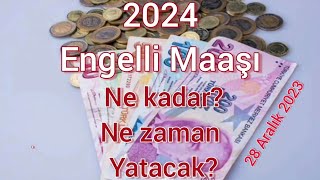 2024 engelli maaşı ne kadar olacak Zamlı engelli maaşı ne zaman yatacak İşte ödeme günleri [upl. by Nylegna83]