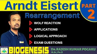 ArndtEistert Rearrangementwolf reaction  Part2  DrRAJESHS BIOGENESIS INSTITUTE  HYDERABAD [upl. by Fabiolas302]